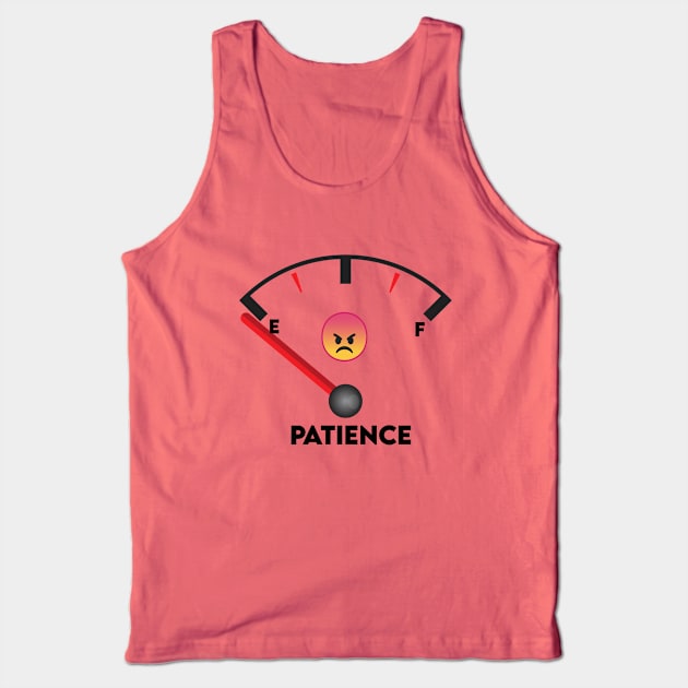 Run out of Patience, Lack of Patience, annoyed, upset Tank Top by ArtHQ